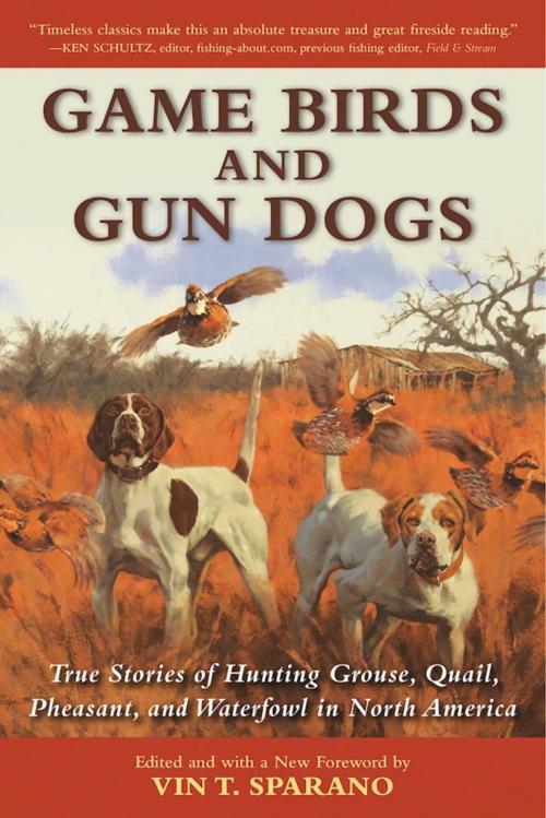 Cover of the book Game Birds and Gun Dogs by Vin T. Sparano, Skyhorse