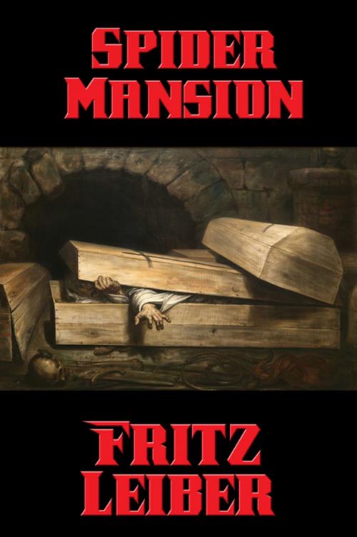 Cover of the book Spider Mansion by Fritz Leiber, Wilder Publications, Inc.