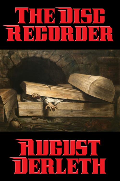 Cover of the book The Disc Recorder by August Derleth, Wilder Publications, Inc.
