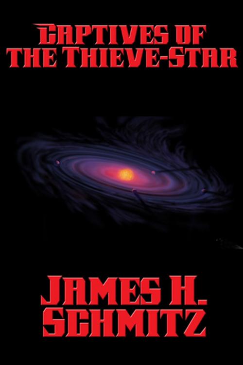 Cover of the book Captives of the Thieve-Star by James H. Schmitz, Wilder Publications, Inc.