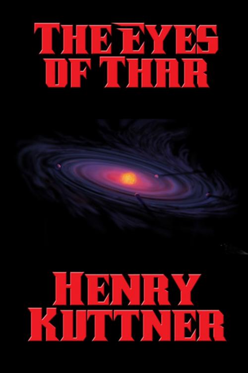 Cover of the book The Eyes of Thar by Henry Kuttner, Wilder Publications, Inc.