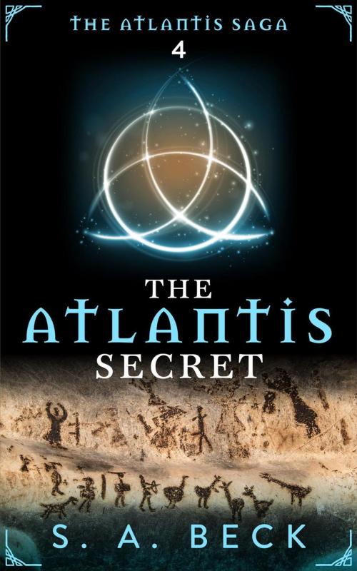 Cover of the book The Atlantis Secret by S.A. Beck, Beck Books