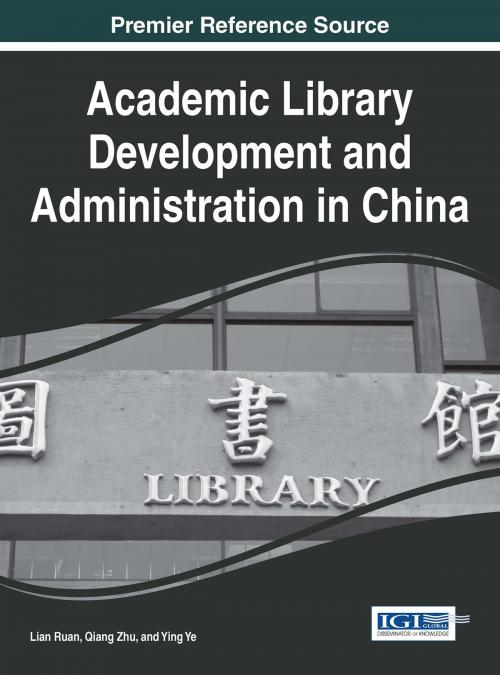 Cover of the book Academic Library Development and Administration in China by , IGI Global