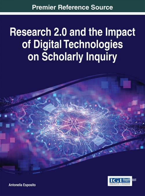 Cover of the book Research 2.0 and the Impact of Digital Technologies on Scholarly Inquiry by , IGI Global