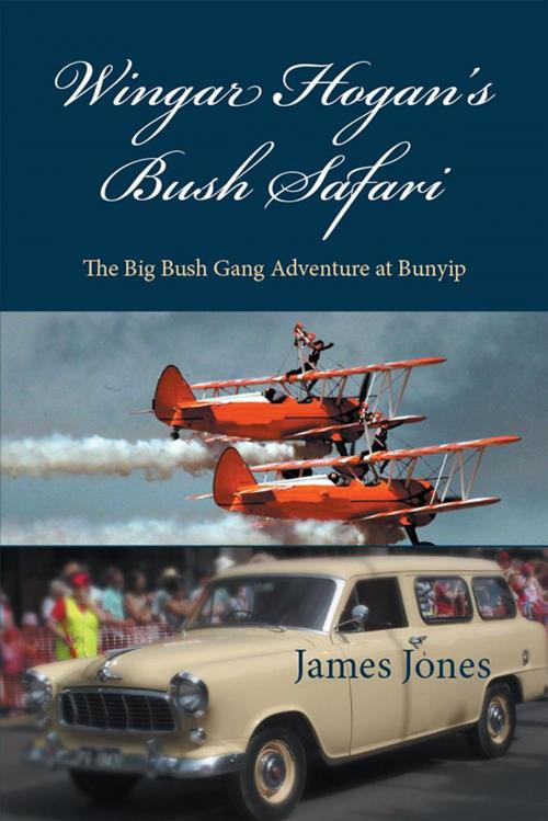 Cover of the book Wingar Hogan's Bush Safari by James Jones, Xlibris AU