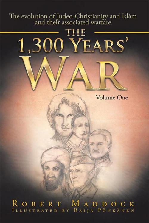 Cover of the book The 1,300 Years’ War by Robert Maddock, Xlibris US