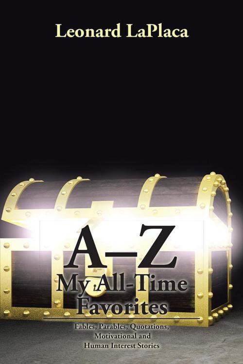 Cover of the book A–Z My All-Time Favorites by Leonard LaPlaca, Xlibris US