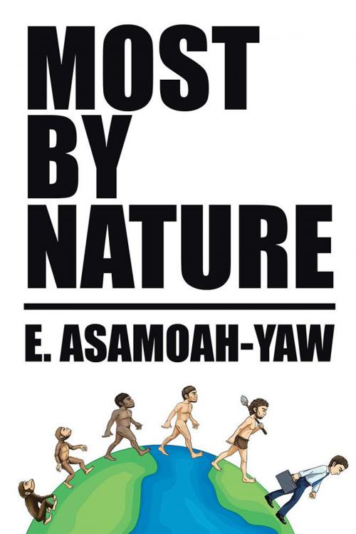 Cover of the book Most by Nature by E. Asamoah-Yaw, Xlibris UK