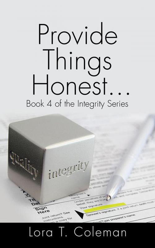 Cover of the book Provide Things Honest . . . by Lora T. Coleman, AuthorHouse