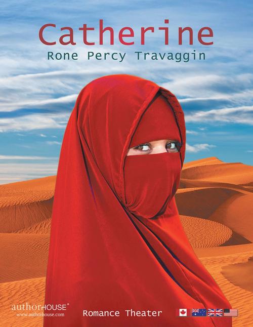 Cover of the book Catherine by Rone Percy Travaggin, AuthorHouse