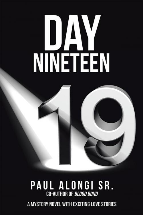 Cover of the book Day Nineteen by Paul Alongi Sr., AuthorHouse