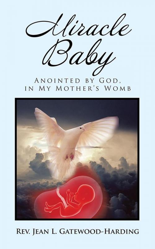 Cover of the book Miracle Baby by Rev. Jean L. Gatewood-Harding, AuthorHouse