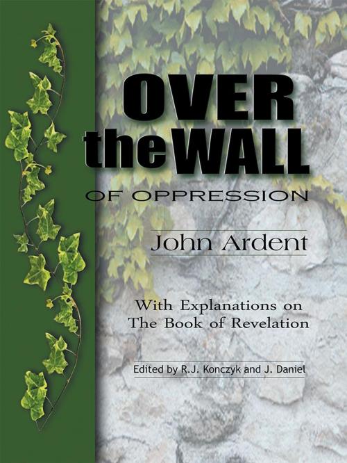 Cover of the book Over the Wall of Oppression by John Ardent, AuthorHouse