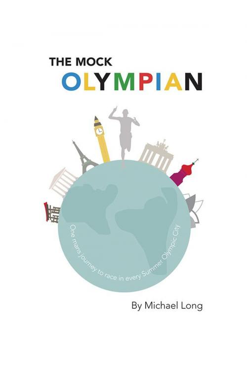 Cover of the book The Mock Olympian by Michael Long, AuthorHouse UK