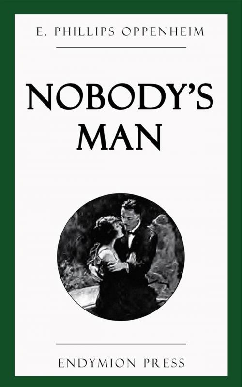 Cover of the book Nobody's Man by E. Phillips Oppenheim, Endymion Press