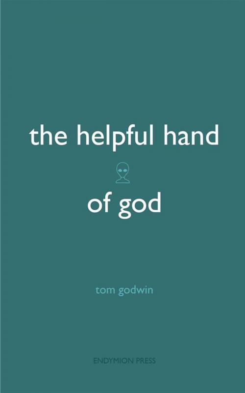 Cover of the book The Helpful Hand of God by Tom Godwin, Endymion Press