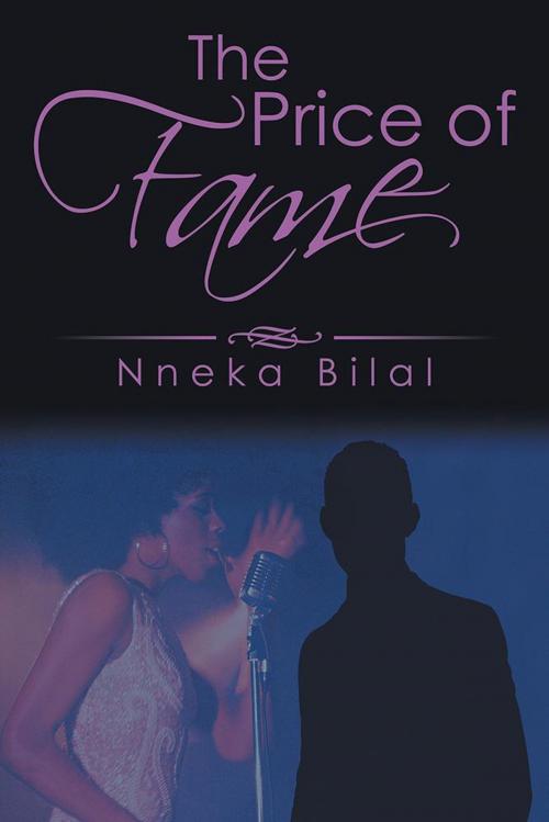Cover of the book The Price of Fame by Nneka Bilal, iUniverse