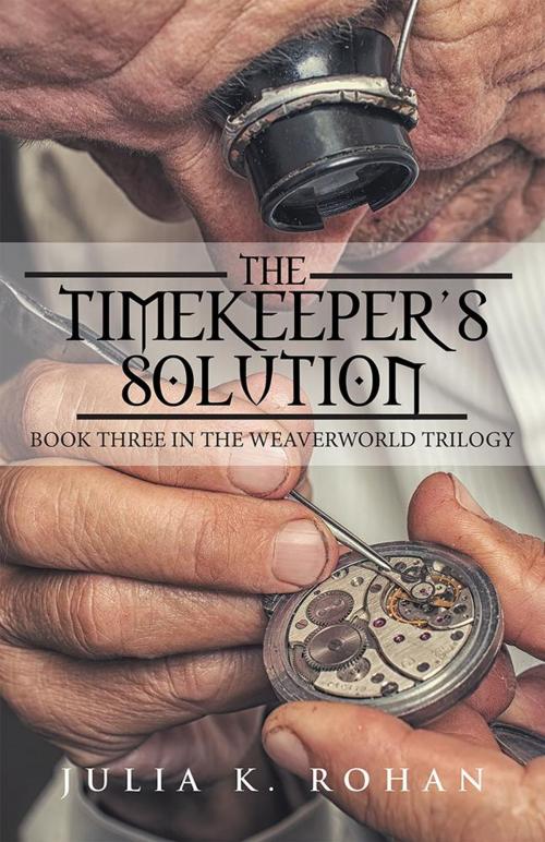 Cover of the book The Timekeeper’S Solution by Julia K. Rohan, iUniverse