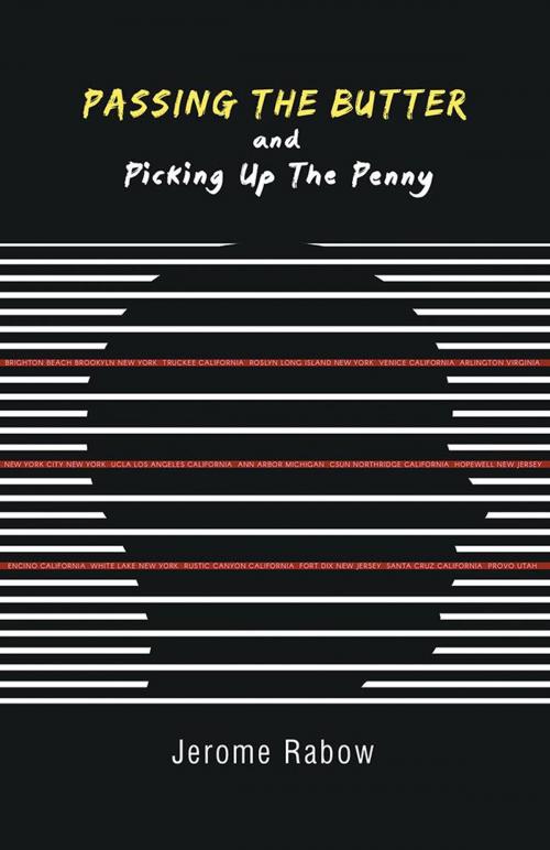Cover of the book Passing the Butter and Picking up the Penny by Jerome Rabow, iUniverse