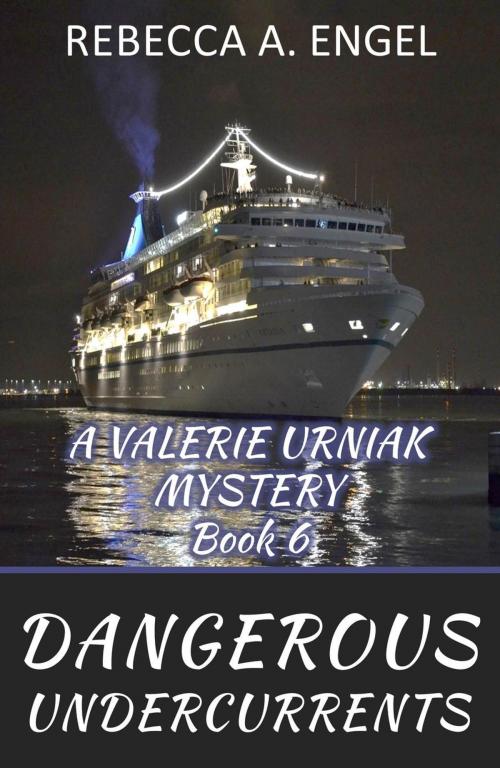 Cover of the book Dangerous Undercurrents by Rebecca A. Engel, Rebecca A. Engel