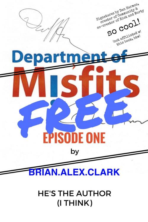 Cover of the book Department of Misfits - FREE Episode One by Brian Alex Clark, SuperView, Inc.