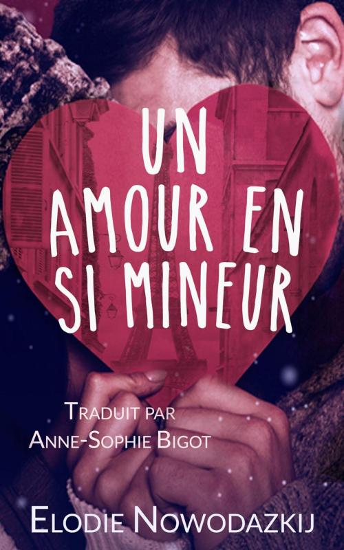 Cover of the book Un amour en si mineur by Elodie Nowodazkij, Elodie Nowodazkij