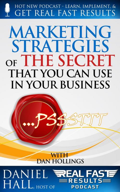 Cover of the book Marketing Strategies of The Secret That You Can Use in Your Business by Daniel Hall, Daniel Hall