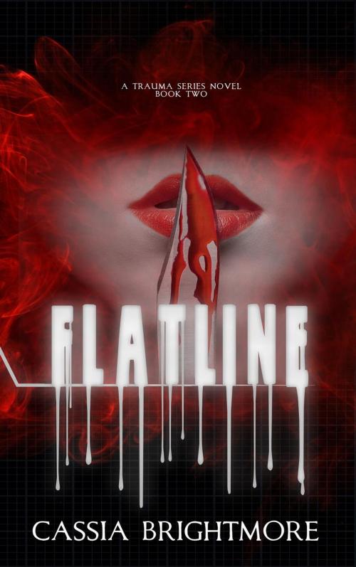 Cover of the book Flatline by Cassia Brightmore, Cassia Brightmore