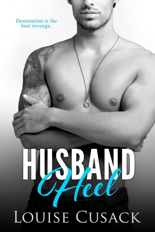 Cover of the book Husband Heel by Louise Cusack, Flirt Press