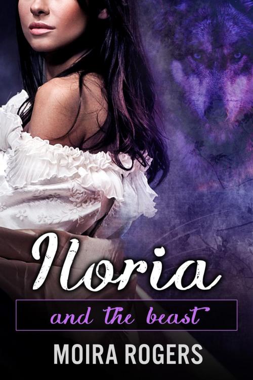 Cover of the book Iloria by Moira Rogers, Moira Rogers
