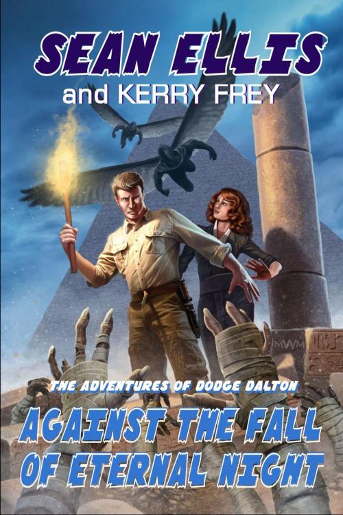 Cover of the book Against the Fall of Eternal Night by Sean Ellis, Kerry Frey, Adrenaline Press