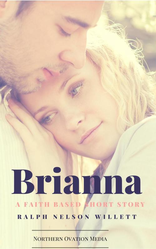 Cover of the book Brianna by Ralph Nelson Willett, Northern Ovation Media