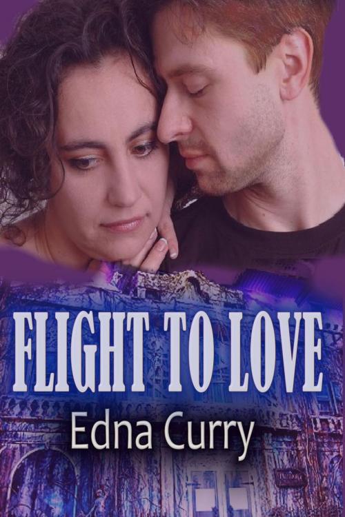Cover of the book Flight to Love by Edna Curry, Edna Curry