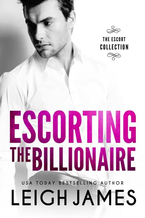 Cover of the book Escorting the Billionaire by Leigh James, CMG Publishing LLC