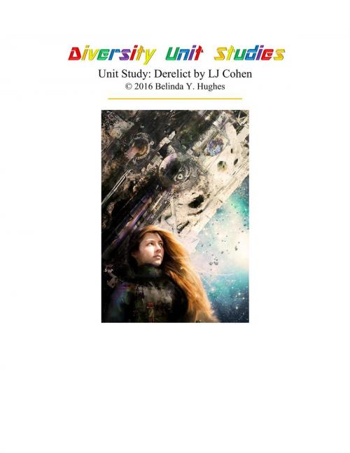 Cover of the book Unit Study: Derelict by LJ Cohen by Belinda Y. Hughes, Belinda Y. Hughes