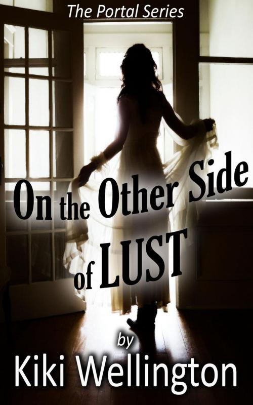 Cover of the book On the Other Side of Lust by Kiki Wellington, Kiki Wellington