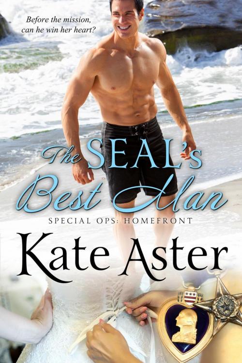 Cover of the book The SEAL's Best Man by Kate Aster, Kate Aster