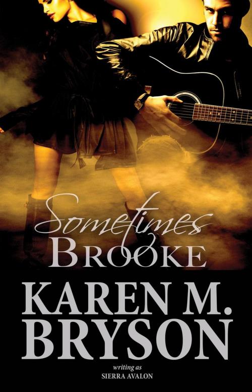 Cover of the book Sometimes Brooke by Karen M. Bryson, Sierra Avalon, Short on Time Books