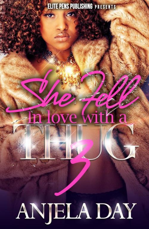 Cover of the book She Fell in Love with a Thug 3 by Anjela Day, Anjela Day