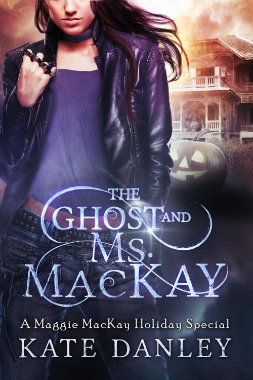 Cover of the book The Ghost and Ms. MacKay by Kate Danley, Katherine Danley