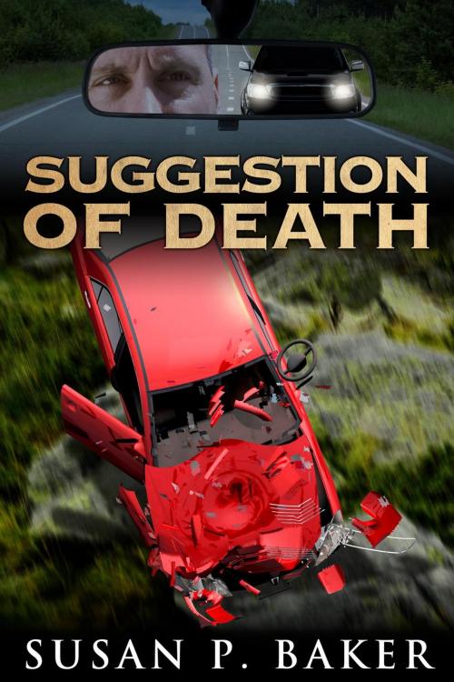 Cover of the book Suggestion of Death by Susan P. Baker, Refugio Press