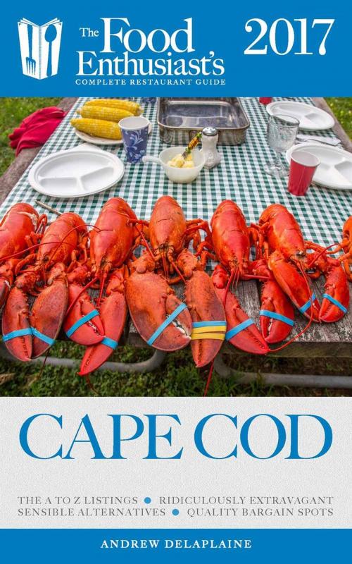 Cover of the book Cape Cod - 2017 by Andrew Delaplaine, Gramercy Park Press