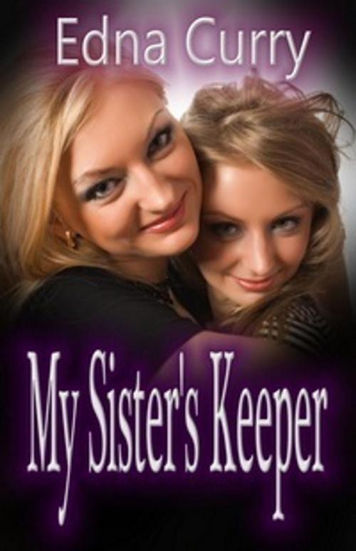 Cover of the book My Sister's Keeper by Edna Curry, Edna Curry