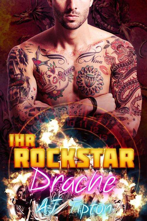 Cover of the book Ihr Rockstardrache by AJ Tipton, AJ Tipton Enterprises, LLC