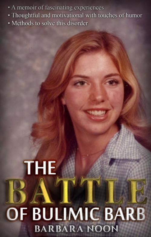 Cover of the book The Battle of Bulimic Barb by Barbara Noon, Barbara Noon