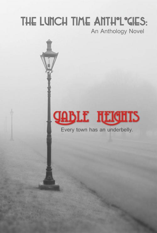 Cover of the book Gable Heights by Colleen Nye, Stephanie Brown, Chris Talant, Linton Bowers, Martin Spernau, Clay Dugger, James Silverstein, A.F. Grappin, Isabella Norton, Carrie Mattern, James Husum, Michael Bergonzi, Blue Deco Publishing