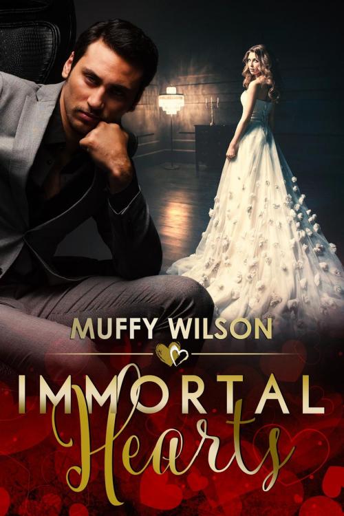 Cover of the book Immortal Hearts by Muffy Wilson, Muffy Wilson Books