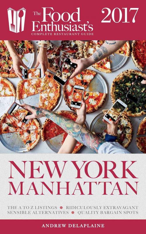 Cover of the book Manhattan - 2017 by Andrew Delaplaine, Gramercy Park Press