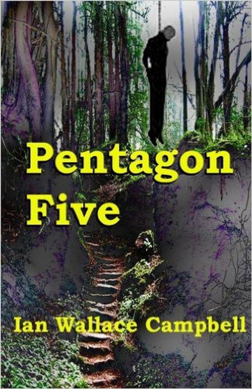 Cover of the book Pentagon Five by Ian Wallace Campbell, Ian Campbell
