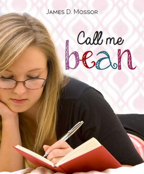 Cover of the book Call Me Bean by J.D. Mossor, Imposter Publishing